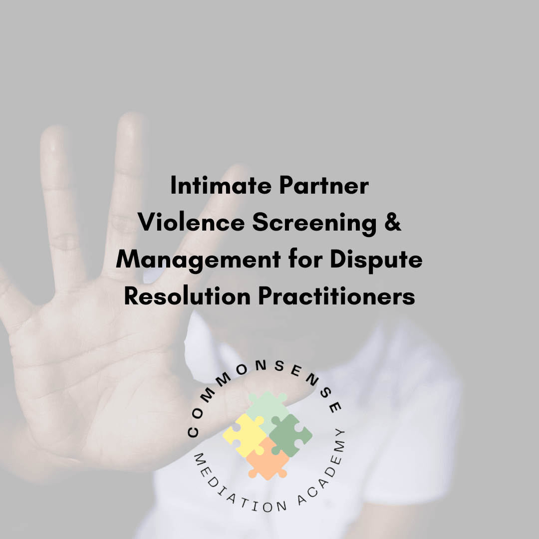 Intimate Partner Violence Screening & Management for Dispute Resolution Practitioners