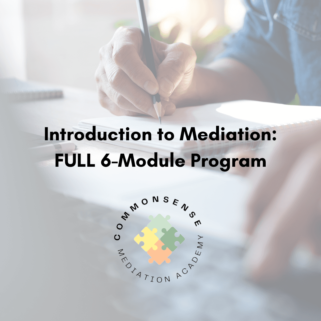 Introduction to Mediation Full 6 Module Program